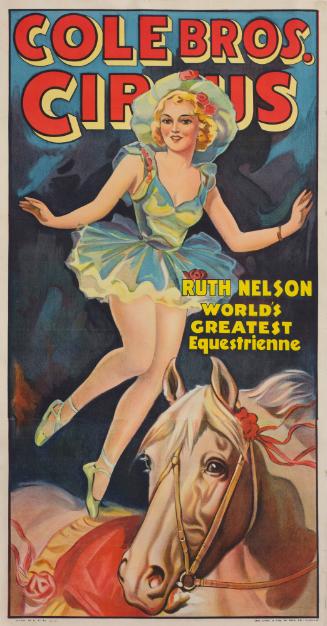 Cole Bros.: Ruth Nelson, World's Greatest Equestrienne