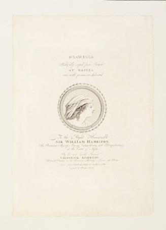 Drawings faithfully copied from nature at Naples : and with permission dedicated to the Right Honourable Sir William Hamilton, His Britannic Majesty's Envoy Extraordinary and Plenipotentiary at the court of Naples / by his most humble servant Frederick Rehberg, historical painter in His Prussian Majesty's service at Rome