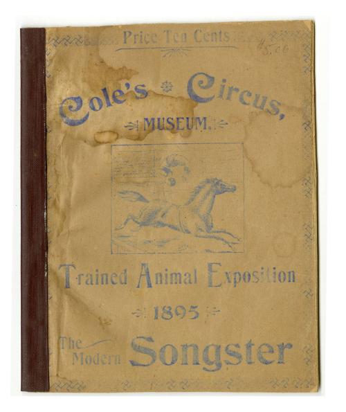 Cole's Circus, Museum, Trained Animal Exposition The Modern Songster