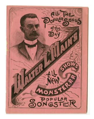 Walter L. Main's All New Walter L. Main's All New Shows Monster-r-r Shows Popular Songster