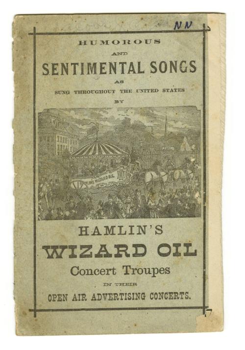 Houmorous and Sentimental Songs as Sung Throughout the United States by Hamlin's Wizard oil Concert Troupes in their Open Air Advertising Concerts
