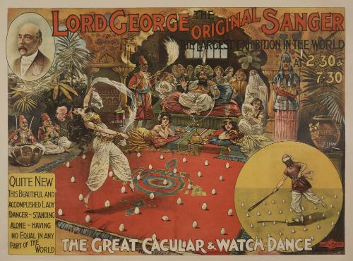 Lord George Sanger, The Original Sanger, The Largest Exhibition in the World: The Great Cacular & Watch Dance