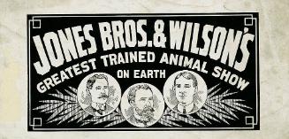 Jones Bros. & Wilson's Trained Animal Show: Portraits
