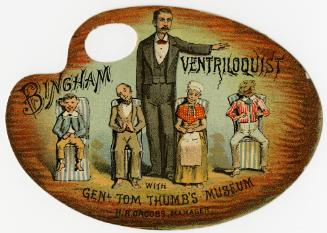General Tom Thumb's Museum: Bingham Ventriloquist