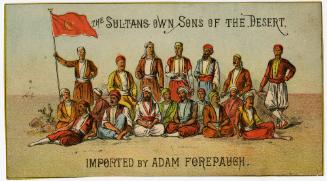Adam Forepaugh: The Sultans own Sons of the Desert