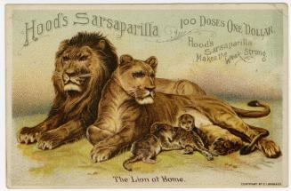 Adam Forepaugh: Hood's Sarsaparilla; The Lion at Home
