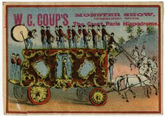 W.C. Coup: Monster Show with the Great Paris Hippodrome: Circus wagon on parade