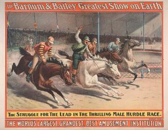 Barnum & Bailey: Struggle for the Lead in the Thrilling Male Hurdle Race