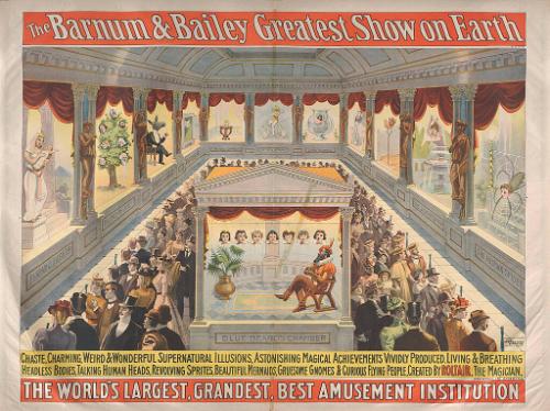 Barnum & Bailey: Chaste, Charming, Weird & Wonderful Supernatural Illusions