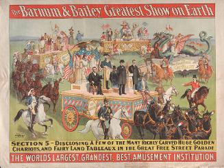 Barnum & Bailey: Section 5 Disclosing a Few Richly Carved Huge Golden Chariots