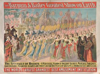 Barnum & Bailey: The Spec of Balkis A Veritable Vision of Ancient Glories