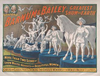 Barnum & Bailey: More Than 2 Score of Snow White Horses & Beautiful Women