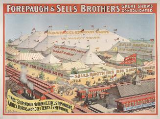 Forepaugh-Sells Great Consolidated: The Most Stupendous Ever Known