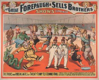 Forepaugh-Sells Shows Combined: The Frolics and Amusing Antics of Twenty Funny Felt-Crowned Fools