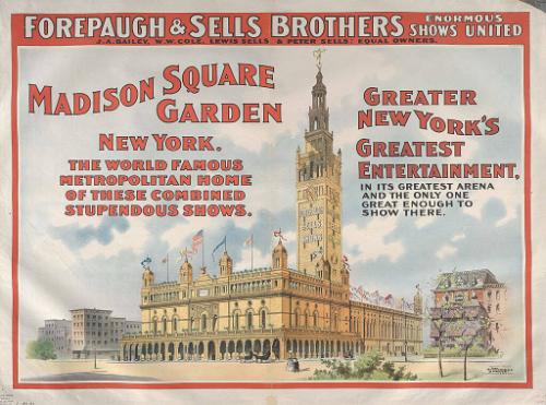 Forepaugh-Sells Enormous Shows United: Madison Square Garden New York