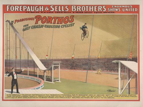 Forepaugh-Sells Enormous Shows United: Prodigious Porthos the Only Chasm-Vaulting Cyclist