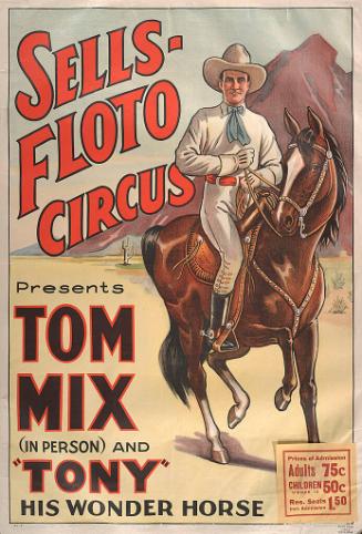 Sells Floto: Tom Mix (In Person) and Tony the Horse
