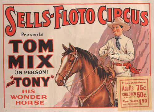 Sells Floto: Tom Mix (In Person) and Tony the Horse