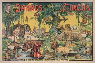 Al. G. Barnes Big 4 Ring Wild Animal Circus: The Greatest and Costliest Collection of Wild Animals