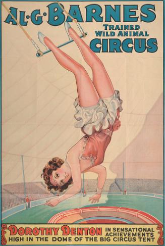 Al. G. Barnes Circus: Dorothy Denton High In the Big Circus Tent