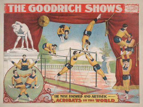 Goodrich Shows: The Most Finished and Artistic Acrobats In the World
