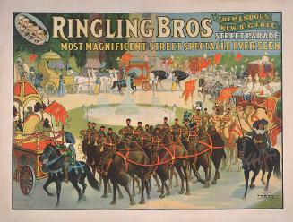Ringling Brothers: Most Magnificent Street Spectacle Ever Seen