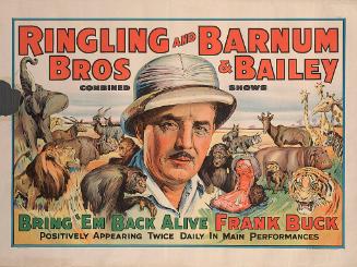 Ringling Bros. and Barnum & Bailey: Bring 'Em Back Alive Frank Buck