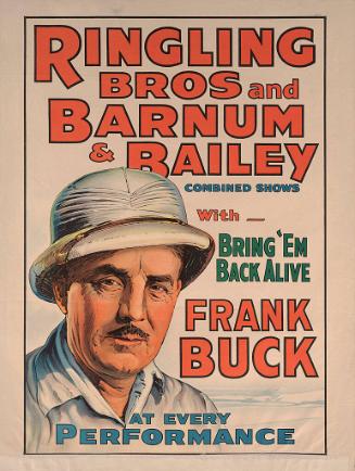 Ringling Bros. and Barnum & Bailey: Bring 'Em Back Alive Frank Buck