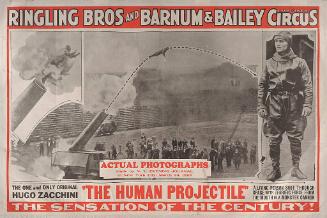 Ringling Bros. and Barnum & Bailey: Hugo Zacchini The Human Projectile