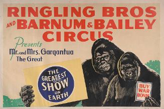 Ringling Bros. and Barnum & Bailey: Presents Mr. And Mrs. Gargantua The Great