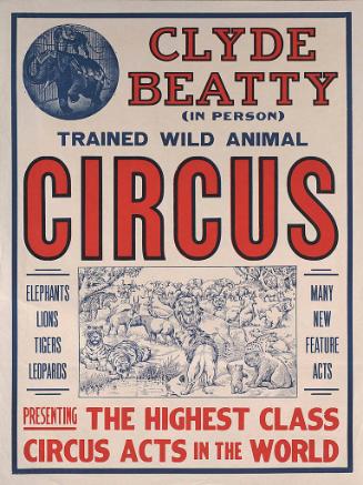 Clyde Beatty: Presenting the Highest Class Circus Acts