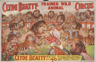Clyde Beatty: Clyde Beatty with Forty Man Eating Lions and Royal Bengal Tigers