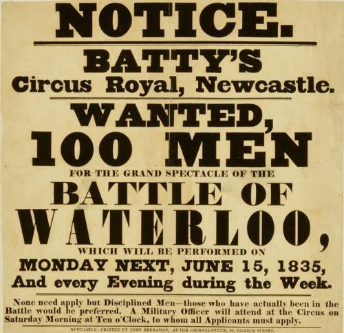 Advertising looking for participants for the Spectacle of the Battle of Waterloo.  Batty's Circus Royal, Newcastle June 15, 1835