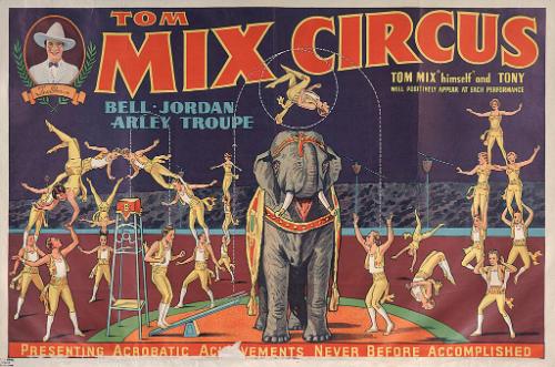 Tom Mix Circus: Bell-Jordan Arley Troupe