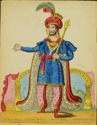Mr. Palmer as Ahasuerus in the Triumph of the Jewish Queen