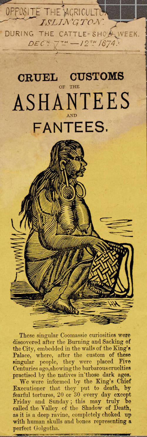 Handbill for the display of the Cruel Customs of the Ashantees and Fantees, December 7-12, 1874, Islington.