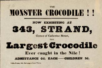Handbill advertising the display of The Monster Crocodile at 343 Strand, London