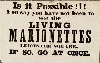 Handbill for Living Marionettes, Leicester Square.