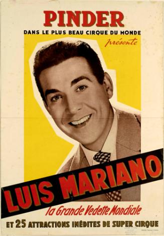 Pinder, dans le Plus Beau Cirque du Monde presente Luis Mariano, La Grande Vedette Mondiale