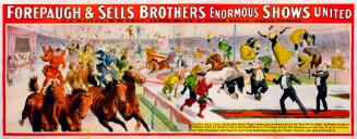 Forepaugh-Sells Enormous Shows United: Every Act Feat. Feature and Performance in This Picture is Positiviely Produced